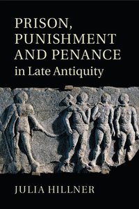 bokomslag Prison, Punishment and Penance in Late Antiquity
