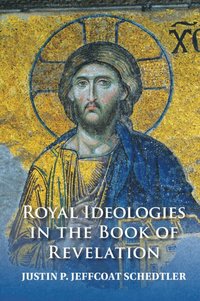 bokomslag Royal Ideologies in the Book of Revelation