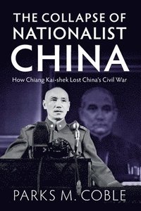 bokomslag The Collapse of Nationalist China