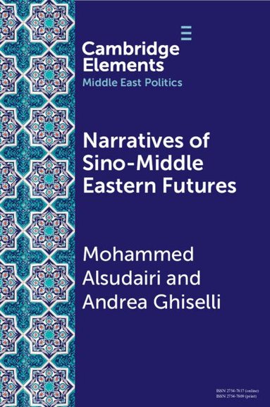 Mohammed Alsudairi, Andrea Ghiselli - Narratives of Sino-Middle Eastern Futures, Häftad