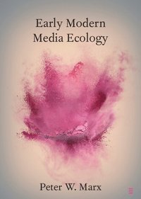 bokomslag Early Modern Media Ecology