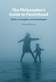Philosopher's Guide to Parenthood