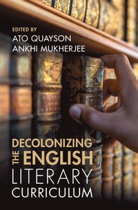 bokomslag Decolonizing the English Literary Curriculum