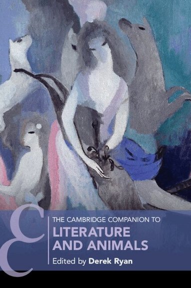 Derek Ryan - The Cambridge Companion to Literature and Animals, Häftad