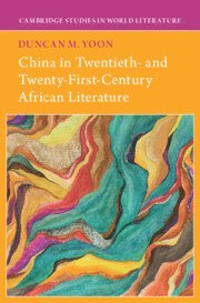 bokomslag China in Twentieth- and Twenty-First-Century African Literature