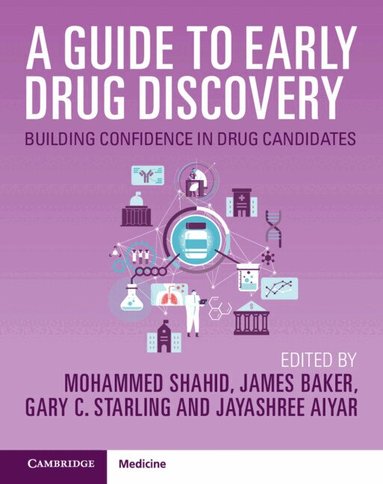 Mohammed Shahid, James Baker, Gary C. Starling, Jayashree Aiyar - A Guide to Early Drug Discovery, Inbunden