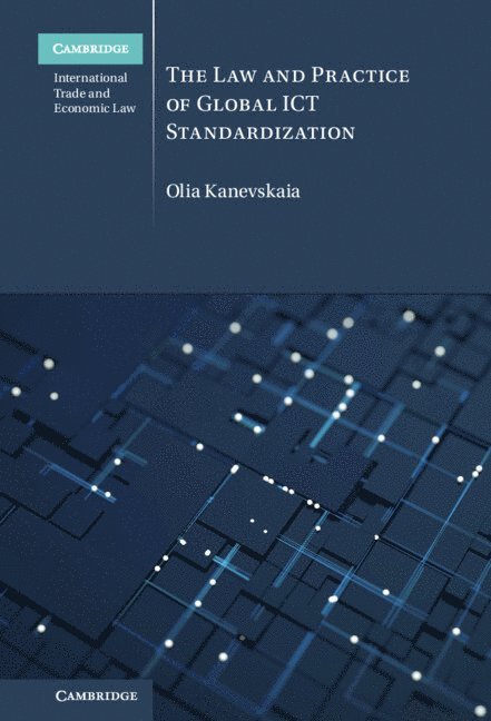 The Law and Practice of Global ICT Standardization 1