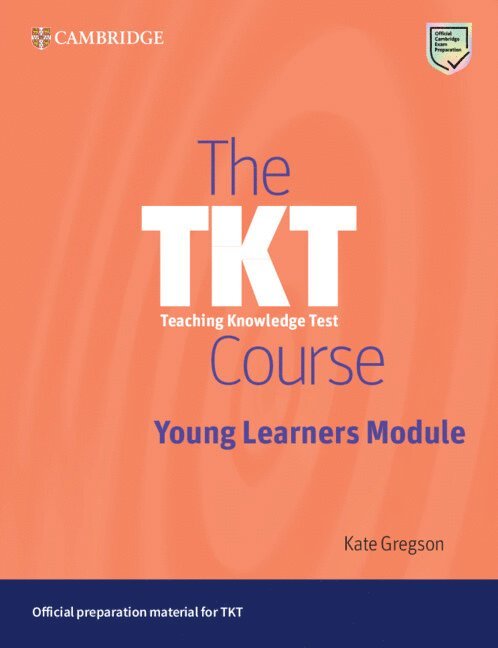 The TKT Course Young Learners Module 1