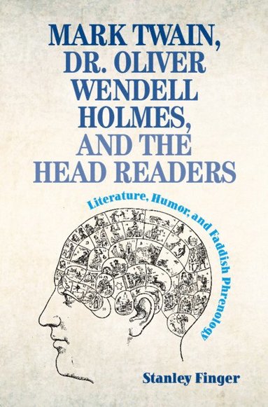 bokomslag Mark Twain, Dr. Oliver Wendell Holmes, and the Head Readers