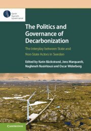Karin Bäckstrand, Jens Marquardt, Naghmeh Nasiritousi, Oscar Widerberg - Politics and Governance of Decarbonization, Inbunden