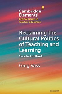 bokomslag Reclaiming the Cultural Politics of Teaching and Learning