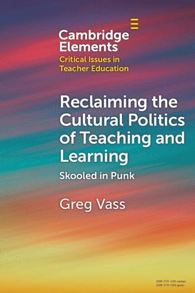 Greg Vass - Reclaiming the Cultural Politics of Teaching and Learning, Häftad