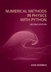 Alex Gezerlis - Numerical Methods in Physics with Python, Inbunden