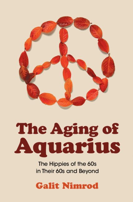 Galit Nimrod, Israel) Nimrod, Galit (Ben-Gurion University of the Negev - The Aging of Aquarius, Inbunden