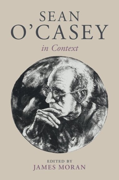 James Moran - Sean O'Casey in Context, Inbunden