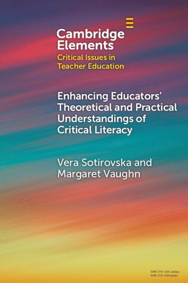 bokomslag Enhancing Educators' Theoretical and Practical Understandings of Critical Literacy