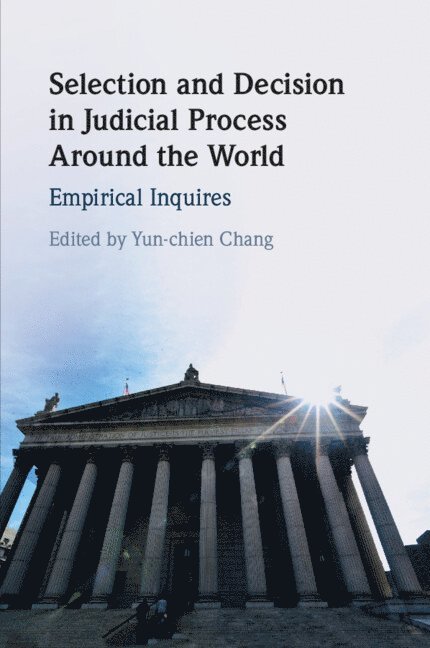Selection and Decision in Judicial Process around the World 1