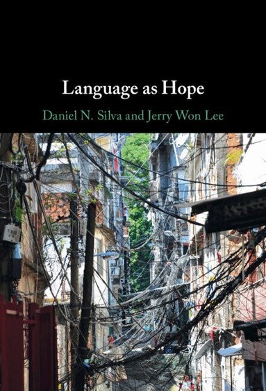 Daniel N. Silva, Jerry Won Lee - Language as Hope, Inbunden