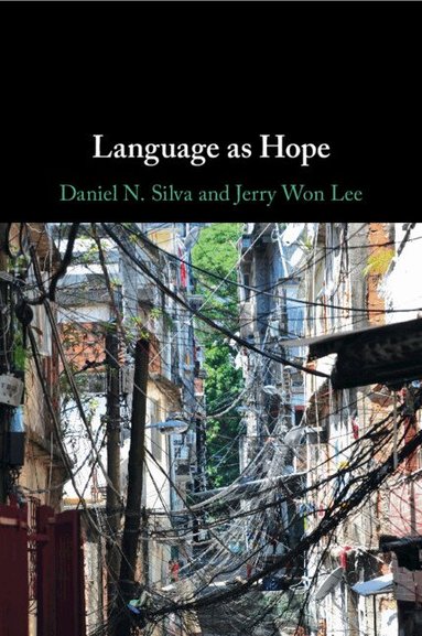 Daniel N. Silva, Jerry Won Lee - Language as Hope, Häftad