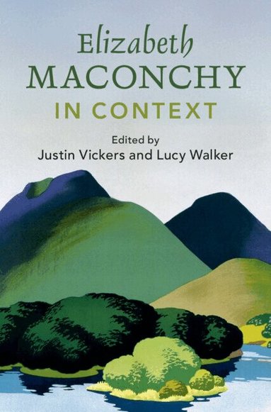 Justin Vickers, Lucy Walker - Elizabeth Maconchy in Context, Inbunden