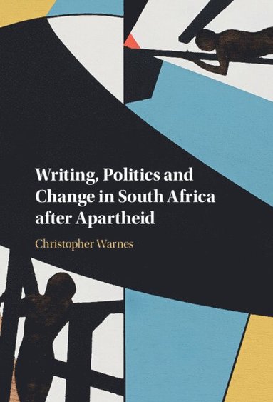 bokomslag Writing, Politics and Change in South Africa after Apartheid