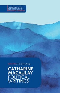 bokomslag Catharine Macaulay: Political Writings