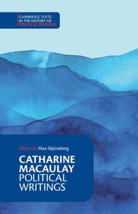 bokomslag Catharine Macaulay: Political Writings