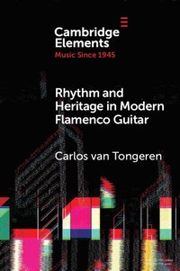 bokomslag Rhythm and Heritage in Modern Flamenco Guitar