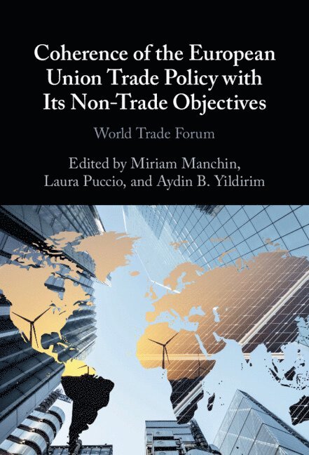 Coherence of the European Union Trade Policy with Its Non-Trade Objectives 1