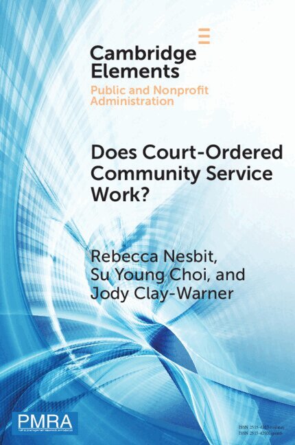 Rebecca Nesbit, Su Young Choi, Jody Clay-Warner - Does Court-Ordered Community Service Work?, Häftad