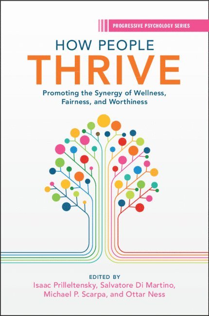Isaac Prilleltensky, Salvatore Di Martino, Michael Scarpa, Ottar Ness, Isaac (University of Miami) Prilleltensky, Salvatore (University of Bradford) Di Martino, Michael (University of Miami) Scarpa, Ottar (Norwegian University of Science and Technology) Ness - How People Thrive, Häftad