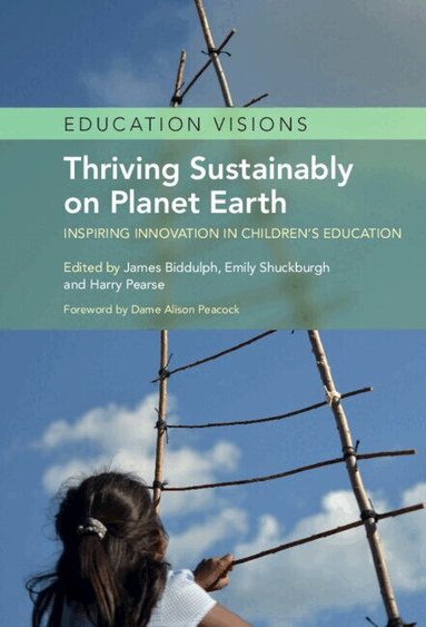 James Biddulph, Emily Shuckburgh, Harry Pearse - Thriving Sustainably on Planet Earth, Häftad
