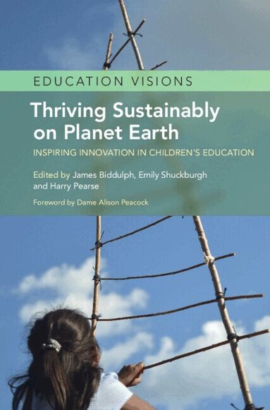 James Biddulph, Emily Shuckburgh, Harry Pearse - Thriving Sustainably on Planet Earth, Inbunden