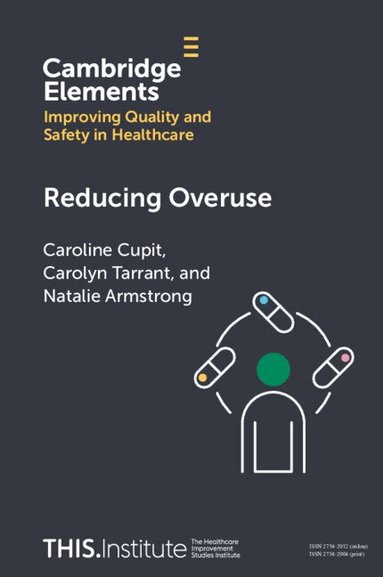 Caroline Cupit, Carolyn Tarrant, Natalie Armstrong - Reducing Overuse, Häftad