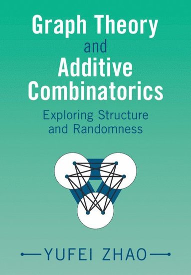 bokomslag Graph Theory and Additive Combinatorics