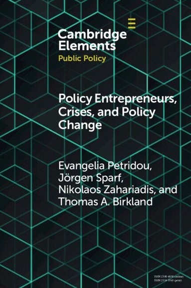 Evangelia Petridou, Jörgen Sparf, Nikolaos Zahariadis, Thomas Birkland - Policy Entrepreneurs, Crises, and Policy Change, Häftad