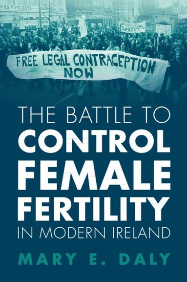 bokomslag Battle to Control Female Fertility in Modern Ireland