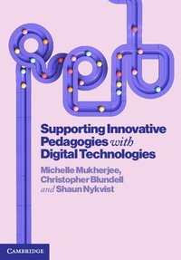 bokomslag Supporting Innovative Pedagogies with Digital Technologies
