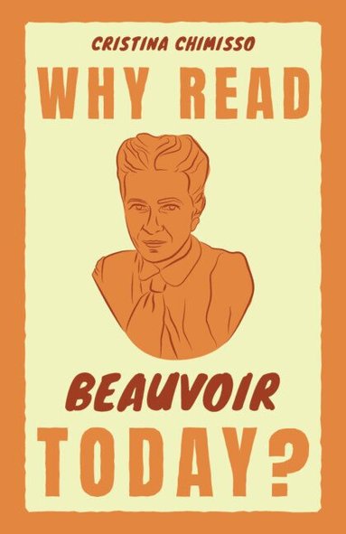 Cristina Chimisso - Why Read Beauvoir Today?, Häftad