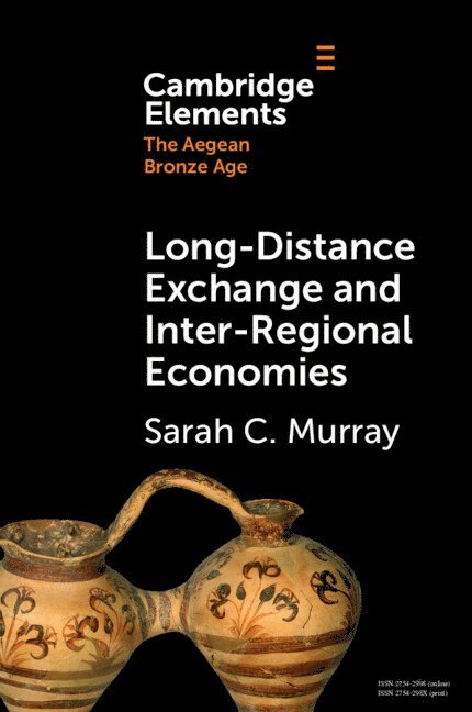 Sarah C. Murray, Sarah C. (University of Toronto) Murray, Sarah C Murray - Long-Distance Exchange and Inter-Regional Economies, Häftad