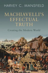 bokomslag Machiavelli's Effectual Truth