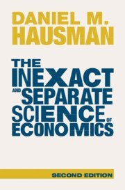 Daniel M. Hausman, New Jersey) Hausman, Daniel M. (Rutgers University, Daniel M Hausman - Inexact and Separate Science of Economics, Inbunden