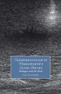 bokomslag Experimentalism in Wordsworth's Later Poetry