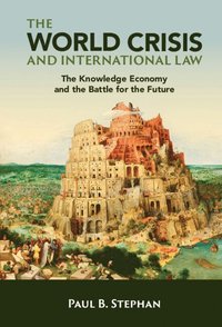 bokomslag The World Crisis and International Law