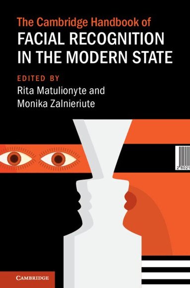 Rita Matulionyte, Monika Zalnieriute - The Cambridge Handbook of Facial Recognition in the Modern State, Inbunden
