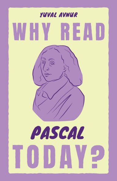 Yuval Avnur - Why Read Pascal Today?, Häftad