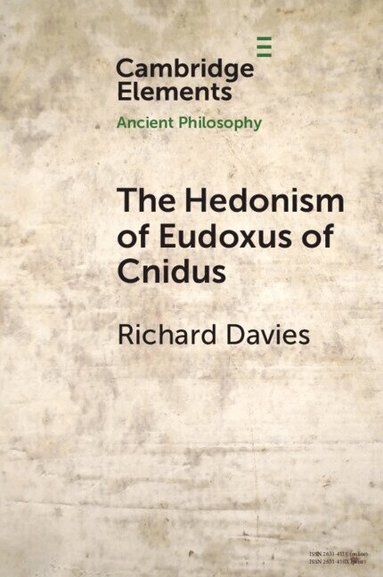 Richard Davies - The Hedonism of Eudoxus of Cnidus, Häftad