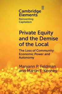 bokomslag Private Equity and the Demise of the Local