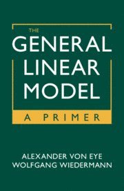 Alexander von Eye, Wolfgang Wiedermann, Alexander (Michigan State University) von Eye, Wolfgang (University of Missouri  ) Wiedermann, Alexander Von Eye, Alexander Von Eye - General Linear Model, Häftad