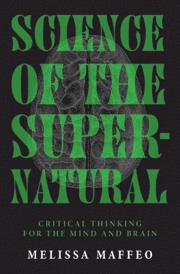 Melissa Maffeo - Science of the Supernatural, Inbunden